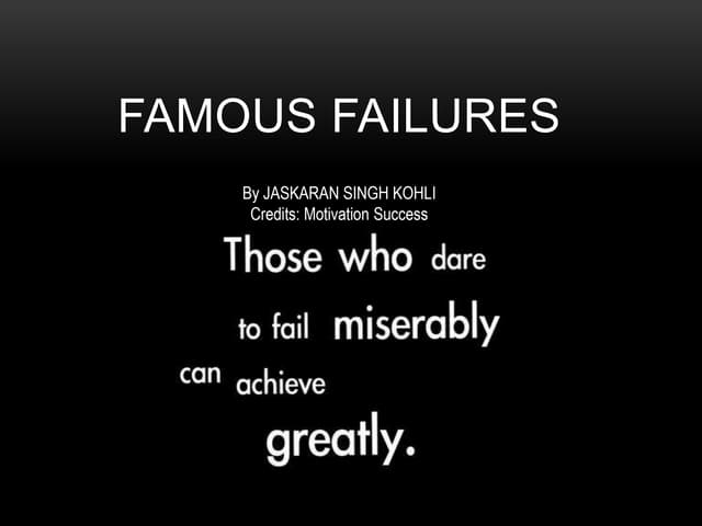 Famous Failures