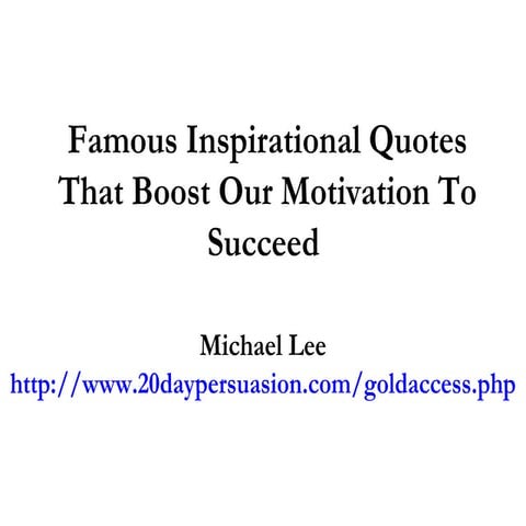 Famous Inspirational Quotes That Boost Our Motivation To Succeed 