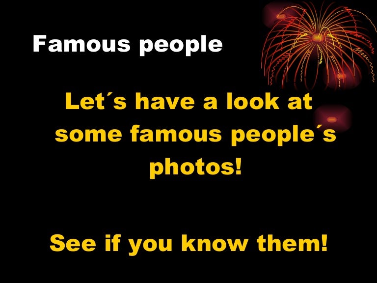 Famous People