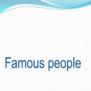 Famous people