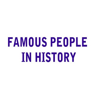 Famous people in history
