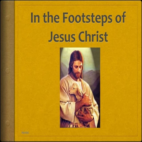 In the Footsteps of Jesus Christ