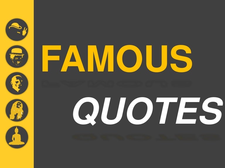 Famous Quotes