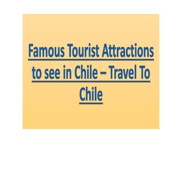 Famous tourist attractions to see in Chile –
