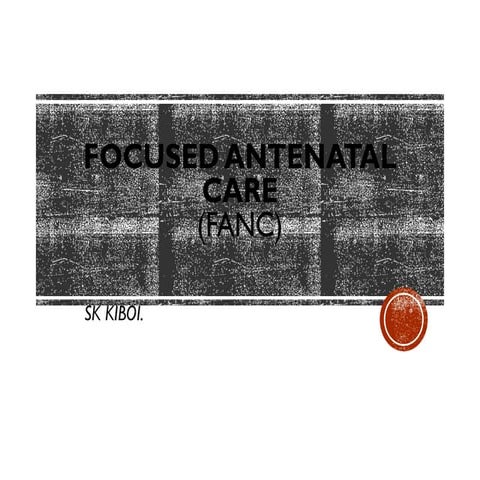 Comprehensive Guide to Focused Antenatal Care (FANC) for Maternal and ...