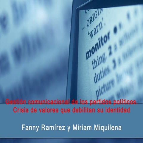 Fanny ramirez 1.Gestión comunicacional de los partidos políticos. Crisis de v...