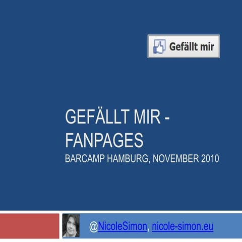 Facebook Fanpages - Gefällt mir!  Barcamp Hamburg 2010