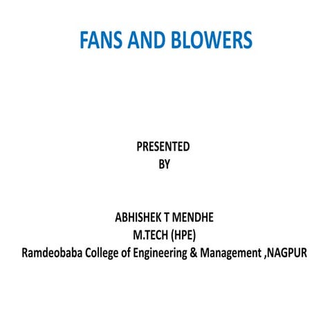 Fans and blower