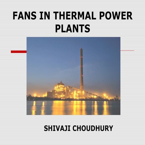 Fans in thermal power plants