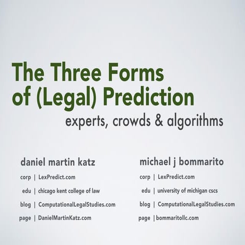 The Three Forms of (Legal) Prediction: Experts, Crowds and Algorithms -- Prof...