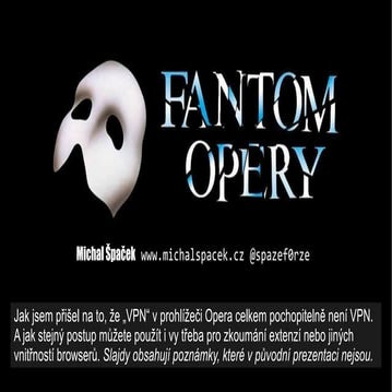 Fantom Opery, "VPN" a Secure Proxy v Opeře