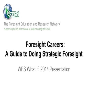 Foresight Careers: A Guide to Doing Strategic Foresight | PPTX