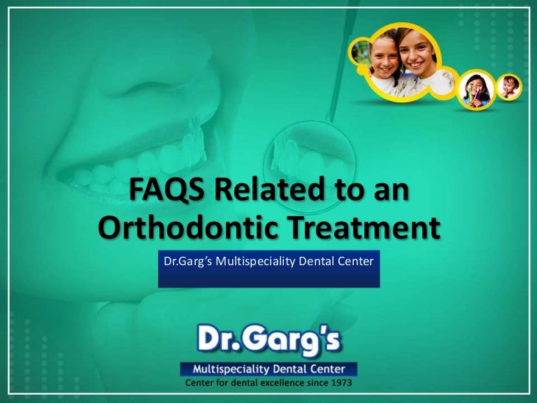 FAQS Related to an Orthodontic Treatment