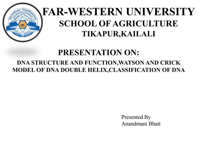 DNA structure and function,watson and crick model of DNA helix,classification...