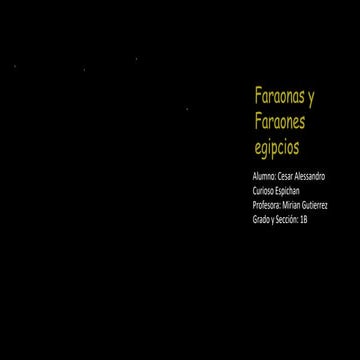 Faraones y faraonas en la antigua egipcias.pptx