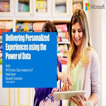 Delivering Personalized Experiences using the Power of Data 