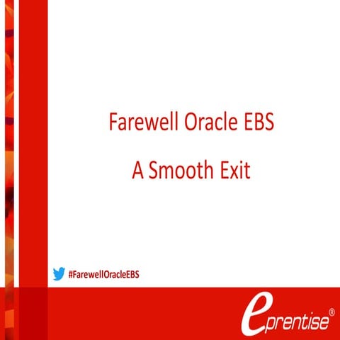 Farewell Oracle® EBS – A Smooth Exit