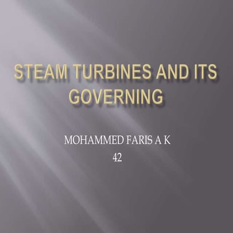 STEAM TURBINES AND ITS GOVERNINGS