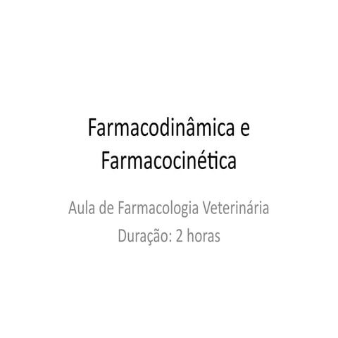 Farmacodinamica Farmacocinetica Rascunho Pptx