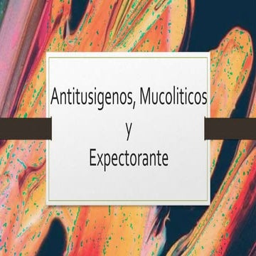 ESPECTORANTES Y MUCOLITICOS. FARMACOLOGIA I | PPTX