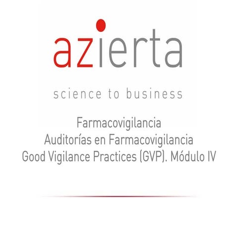 Farmacovigilancia. Auditorías. Good Pharmacovigilance Practices (GVP). Módulo IV