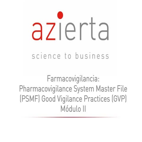 Farmacovigilancia. Pharmacovigilance System Master File. Good Vigilance Pract...
