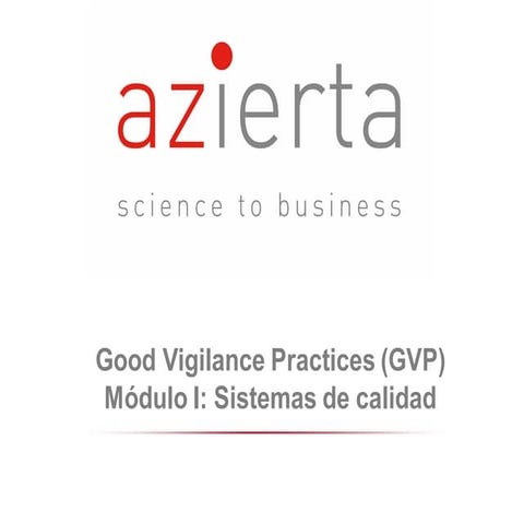 Farmacovigilancia Good Vigilance Practices I Sistemas de calidad