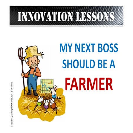 Why my next boss should be a FARMER