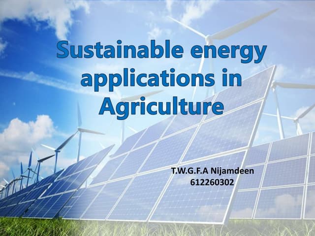 Sustainable energy applications in Agriculture