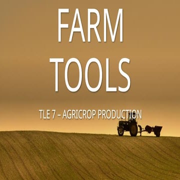 FARM TOOLS grade 7 - TLE - agri crop production | PPTX
