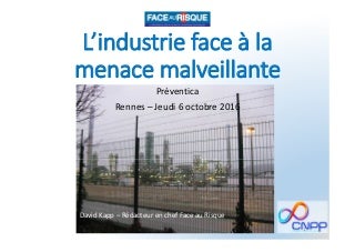 L'industrie face à la menace malveillante