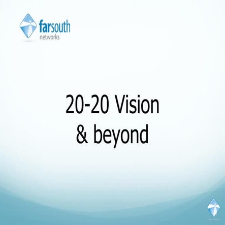 Far South Networks Vision