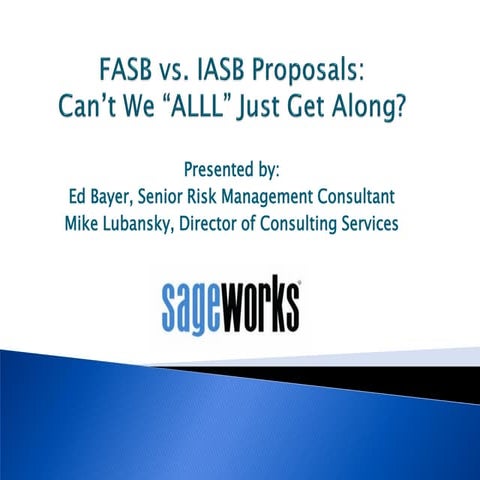 FASB vs. IASB Proposals: Can't We "ALLL" Just Get Along?