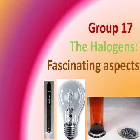 Aspects of halogens