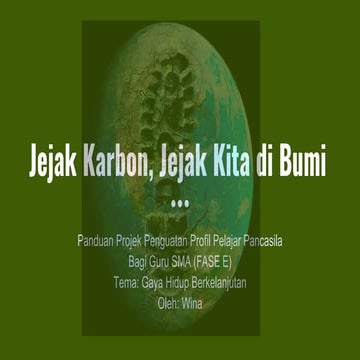 Fase E_Wina_Jejak Karbon, Jejak Kita di Bumi_2904121.pptx