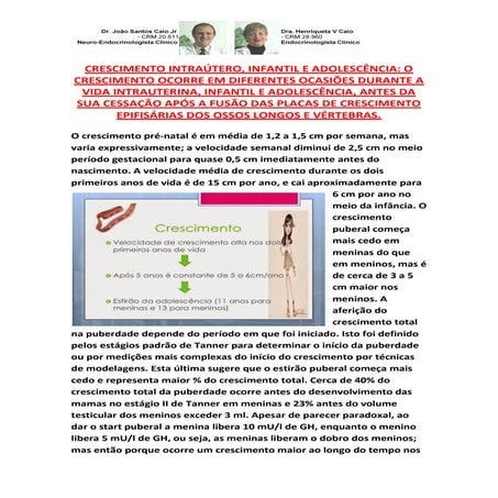 Fases de crescimento normal ocorrem em diferentes ocasiões durante a vida