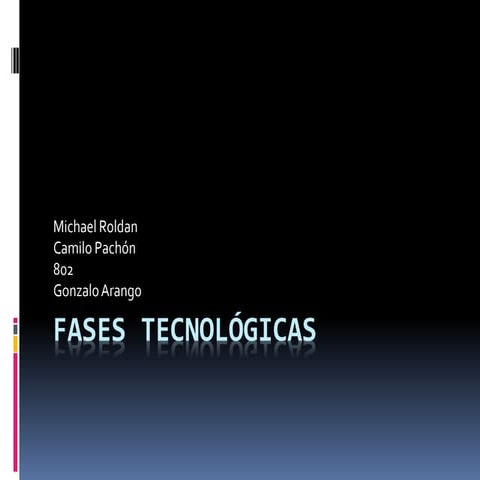 Fases Tecnológicas