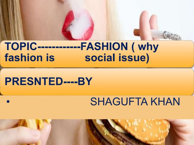 Fashion (why fashion is social issue)