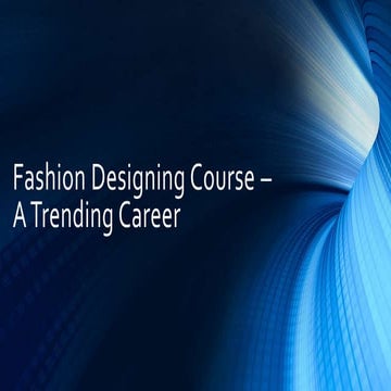 Fashion Designing Course - A Trending Career