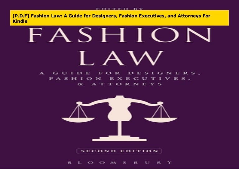 [P.D.F] Fashion Law A Guide for Designers, Fashion Executives, and A…