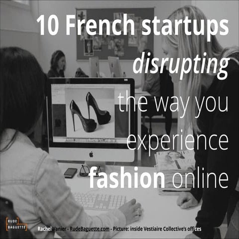 10 French startups disrupting the way you experience fashion online 