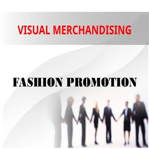 FASHION DISPLAY AND PROMOTION(CONTENT 1).ppt
