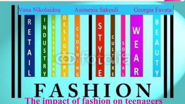 Fashion  the impact of fashion on t...