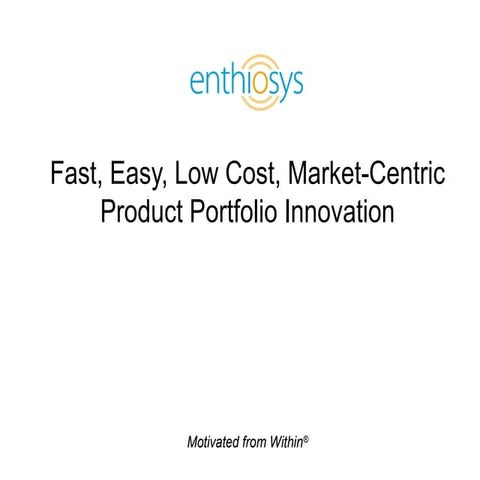 Fast, Easy, Low-Cost Innovation for Portfolio Prioritization
