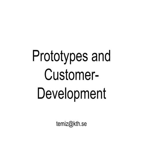 Fast prototypes and customer development for start ups