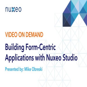Building Form-Centric Applications with Nuxeo Studio