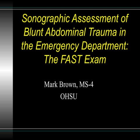 Sonographic Assessment of Blunt Abdominal Trauma in the Emergency Department: The FAST Exam