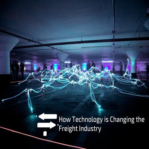 How Technology is Changing the Freight Industry