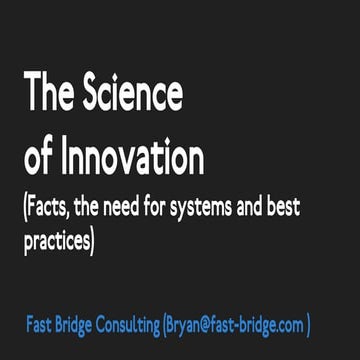 The Science of Innovation (Facts, Systems, Best practices)