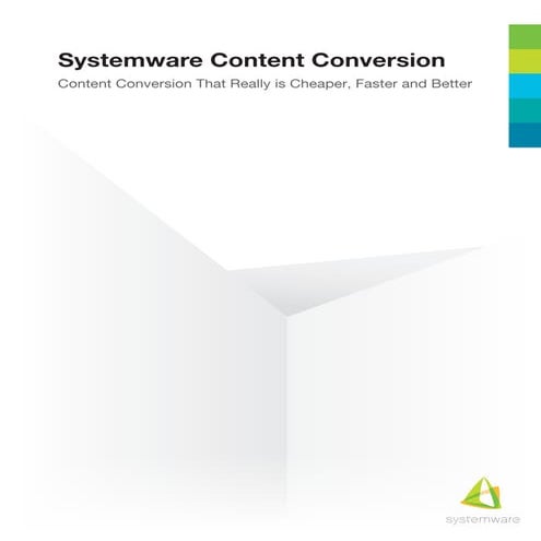 Fast, Cheaper and Better Content Conversion by Systemware - ECM Provider Company